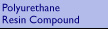 polyurethane resin compound